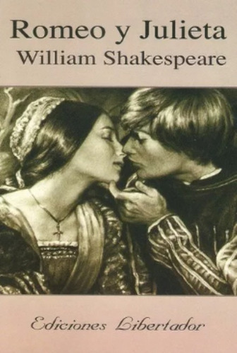 Romeo Y Julieta - William Shakespeare - Libertador