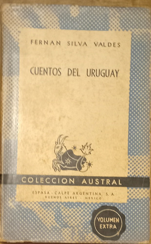 Cuentos Del Uruguay - Fernan Silva Valdes