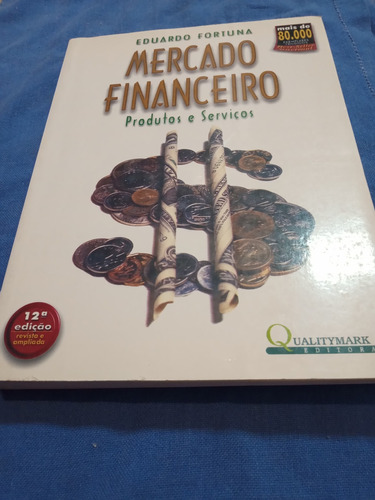 Livro Mercado Financeiro - Eduardo Fortuna 