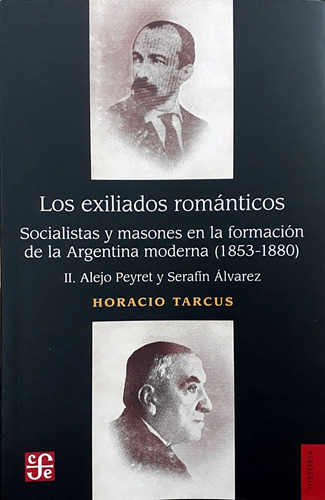 Los Exiliados Romanticos Ii - Horacio Tarcus