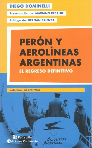 Peron Y Aerolineas Argentinas . El Regreso Definitivo