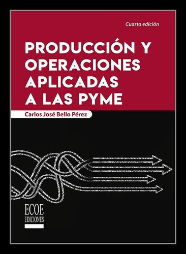 Libro Producción Y Operaciones Aplicadas A Las Pyme