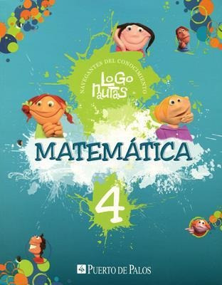 Matematica 4 Logonautas C Eq.-grupo Editor-puerto De Palos