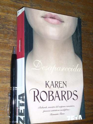 Desaparecida - Karen Robards - Ediciones B Estado Muy Bueno