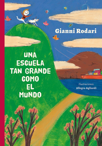 Una Escuela Tan Grande Como El Mundo, De Gianni Rodari. Editorial Picarona, Tapa Blanda, Edición 1 En Español