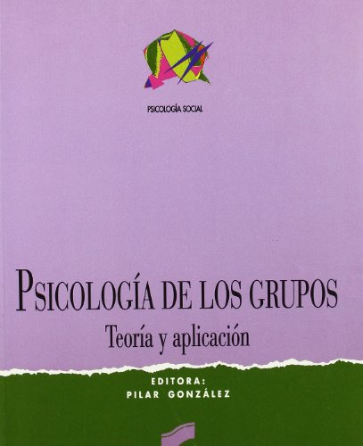 Libro Psicologia De Los Grupos Teoria Y Aplicacion De Pilar