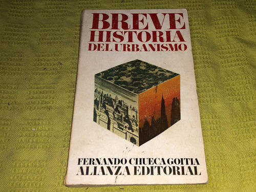Breve Historia Del Urbanismo - Fernando Chueca Goitia