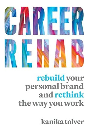 Libro: Career Rehab: Rebuild Your Personal Brand And Rethink
