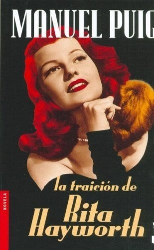 La Traición De Rita Hayworth: Sin Datos, De Manuel Puig. Serie Sin Datos, Vol. 0. Editorial Booket, Tapa Blanda, Edición Sin Datos En Español, 1