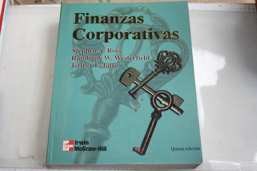 Finanzas Corporativas , Stephen A. Ross , Año 2002 , 1048 P