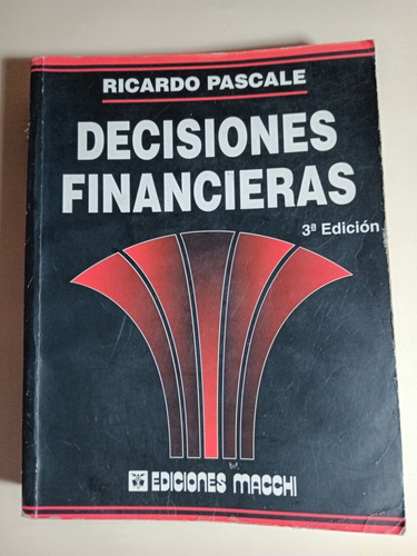 Ricardo Pascale,decisiones Financieras, Tercera Edición 1998