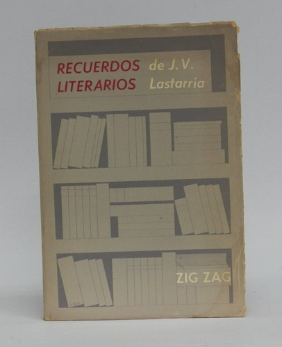 Libro Recuerdos Literarios/ José Victorino Lastarria/ Zigzag