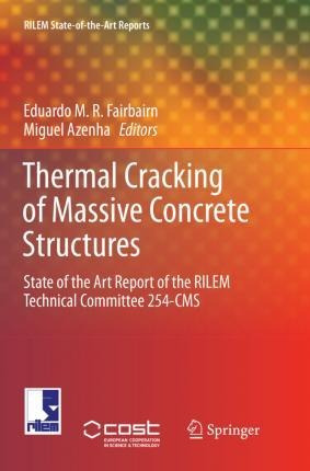 Libro Thermal Cracking Of Massive Concrete Structures : S...