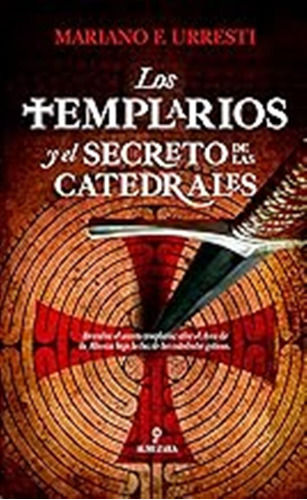 Los Templarios Y El Secreto De Las Catedrales (enigma) / Mar