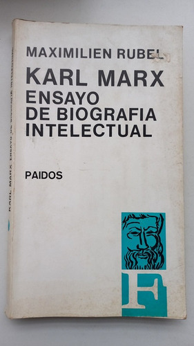 Karl Marx Ensayo De Biografía Intelectual Maximilien Rubel