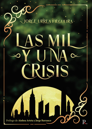 Las Mil Y Una Crisis, De Urrea Filgueira , Jorge.., Vol. 1.0. Editorial Punto Rojo Libros S.l., Tapa Blanda, Edición 1.0 En Español, 2032