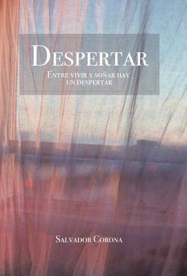 Libro Despertar: Entre Vivir Y Soã±ar Hay Un Despertar - ...