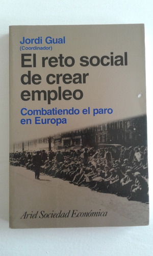 El Reto Social De Crear Empleo / Jordi Gual