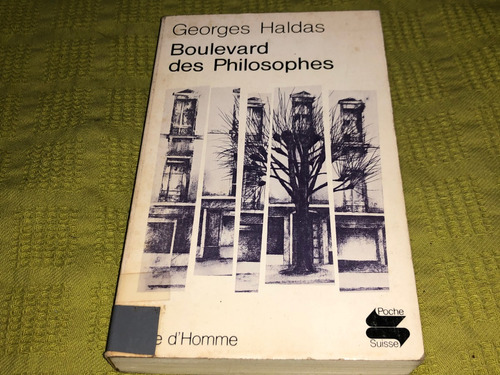 Boulevard Des Philosophes - Georges Haldas - L'age D'homme