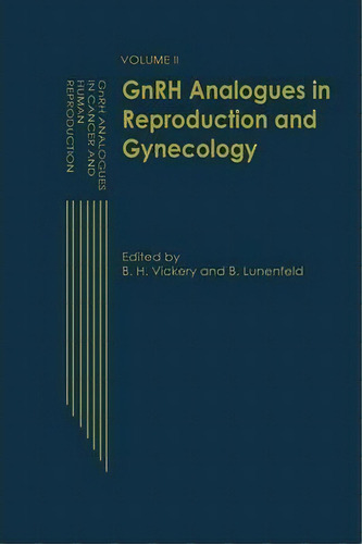 Gnrh Analogues In Reproduction And Gynecology, De B. H. Vickery. Editorial Springer, Tapa Blanda En Inglés