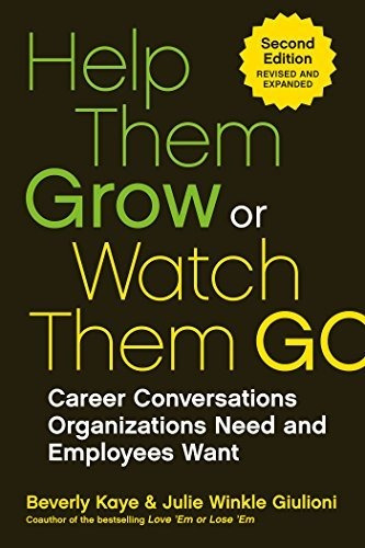 Book : Help Them Grow Or Watch Them Go Career Conversations