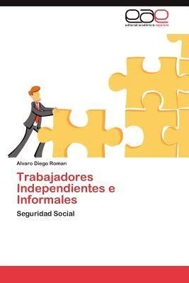 Libro Trabajadores Independientes E Informales - Alvaro D...