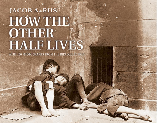 Libro: How The Other Half Lives: Studies Among The Tenements