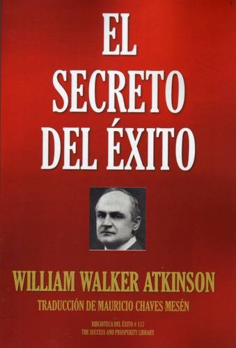 El Secreto Del Éxito. William Walker Atkinson