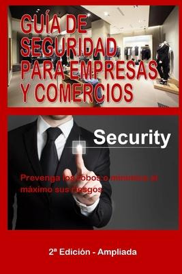 Libro Guia De Seguridad Para Empresas Y Comercios : Preve...