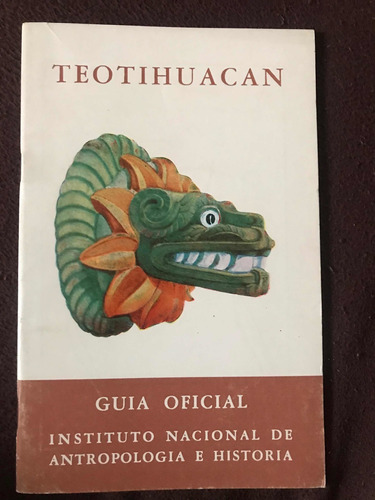 Teotihuacan: Guía Oficial Inah  Antropologia E Historia 1962