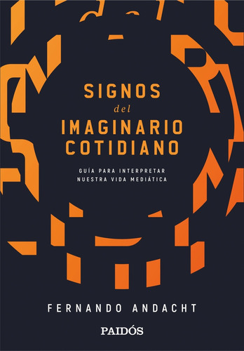 Signos Del Imaginario Cotidiano  - Fernando Andacht