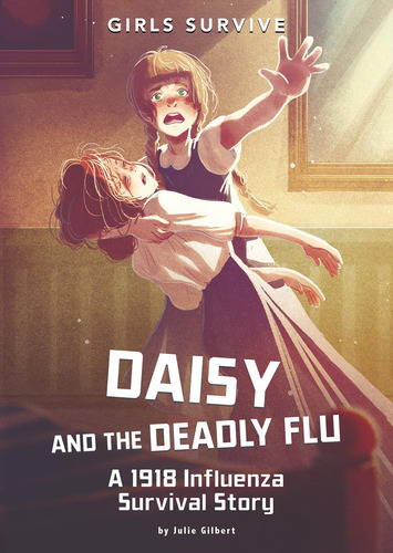 Libro: Daisy And The Deadly Flu: A 1918 Influenza S