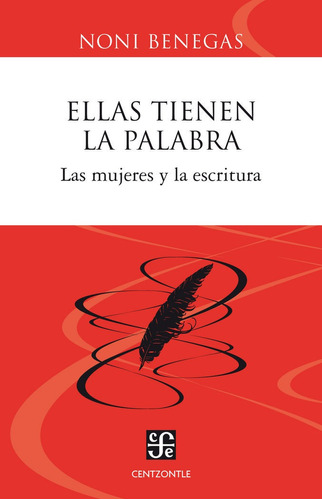 Ellas Tienen La Palabra, De Benegas, Noni. Editorial Fondo De Cultura Económica De España, Tapa Blanda En Español