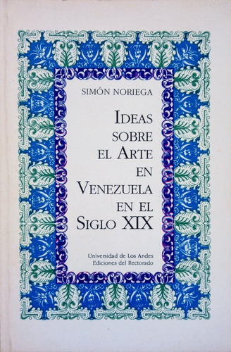  Ideas Sobre El Arte En Venezuela En El Siglo Xix. 