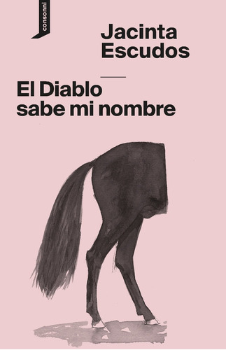 El Diablo Sabe Mi Nombre, De Escudos, Jacinta. Editorial Consonni, Tapa Blanda En Español