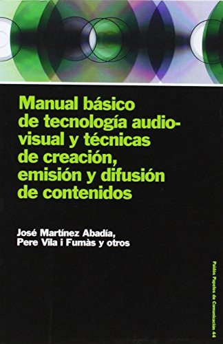 Manual Básico De Tecnología Audiovisual Y Técnicas, De José Martínez. Editorial Paidós, Tapa Blanda, Edición 1 En Español