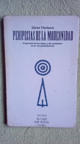 Göran Therborn / Peripecias De La Modernidad