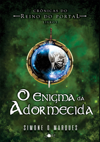 O enigma da adormecida, de Marques, Simone O. Série Crônicas do Reino do Portal (1), vol. 1. Avec Editora e Comércio de Livros Ltda., capa mole em português, 2019