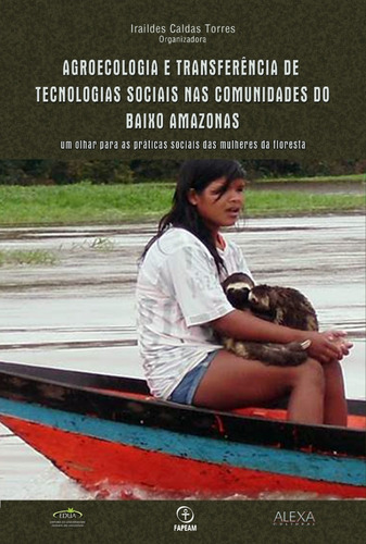 Agroecologia E Transferência De Tecnologias Sociais Nas Comunidades Do Baixo Amazonas