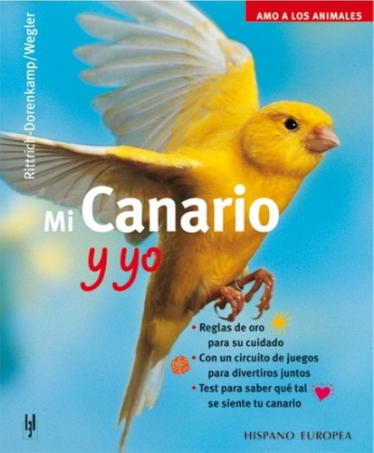 Mi Canario Y Yo (amo A Los Animales) - Rittrich-dorenkamp