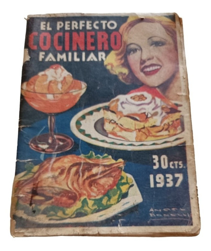 Recetario El Perfecto Cocinero Familiar, De 1937