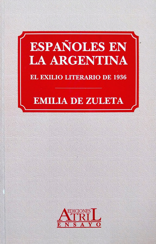 Españoles En La Argentina - Emilia De Zuleta