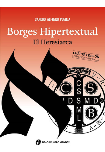 Borges Hipertextual (4ª Edicion Corregida Y Ampliada), De Puebla, Sandro Alfredo. Editorial De Los Cuatro Vientos, Tapa Blanda En Español, 2021
