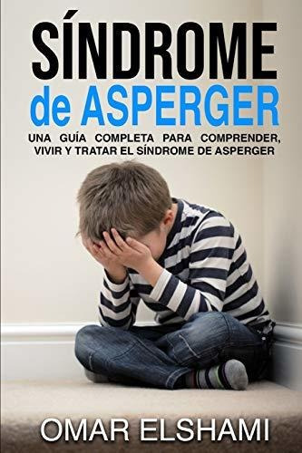 Sindrome de Asperger, de Omar Elshami., vol. N/A. Editorial Independently Published, tapa blanda en español, 2019