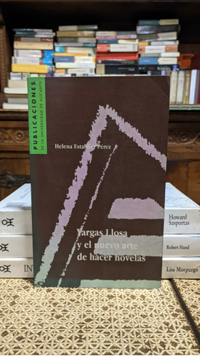 Vargas Llosa Y El Nuevo Arte De Hacer Novelas / Helena Pérez