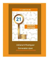 Comprar Libro: 21 Llaves De Oro: Abundancia Y Prosperidad (spanish