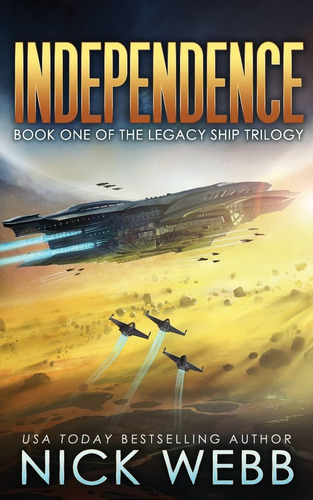 Libro: Independence: Book One Of The Legacy Ship Trilogy (th