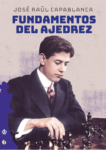  Fundamentos Del Ajedrez  Por J.r. Capablanca