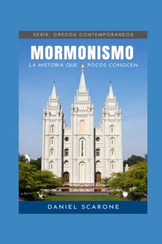 Mormonismo: La Historia Que Pocos Conocen: Serie: Credos Con