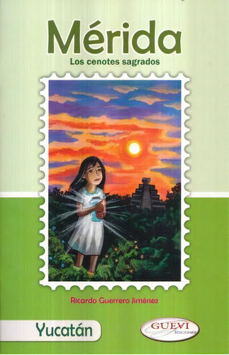 Merida. Los Cenotes Sagrados Yucatan, De Guerrero Jimenez, Ricardo. Editorial Guevi Edicoines, Tapa Blanda, Edición 2018.0 En Español